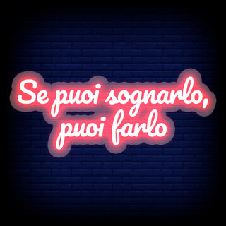 Scritta a Led Personalizzata Frasi Motivazionali  "Se puoi sognarlo, puoi farlo" cm 147 x 58