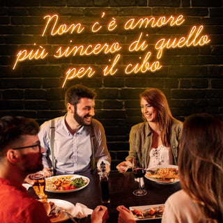 Scritta a Led Personalizzata Frasi Personalizzate per ristorazione  "Non c'è amore più sincero di quella per il cibo" cm 126 x 112