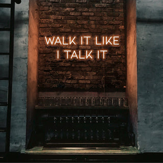 Escritura Led Personalizada Frases Personalizadas "Walk it like i talk it" cm 100 x 40