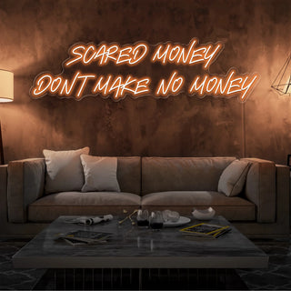 Scritta a Led Personalizzata Frasi Personalizzate "Scared money dont make no money" cm 130 x 55