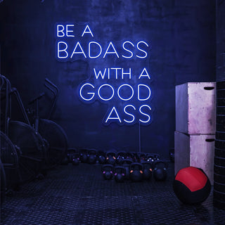 Scritta a Led Personalizzata Frasi Personalizzate "Be a badass with a good ass" cm 130 x 160