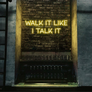 Escritura Led Personalizada Frases Personalizadas "Walk it like i talk it" cm 100 x 40