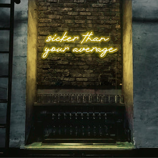 Letrero Led Personalizado Frases Personalizadas "sicker than your average" 120 x 45 cm