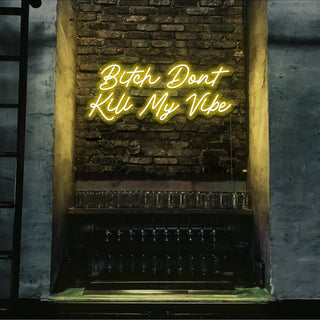 Scritta a Led Personalizzata Frasi Personalizzate "Bitch dont kill my vibe" cm 140 x 55