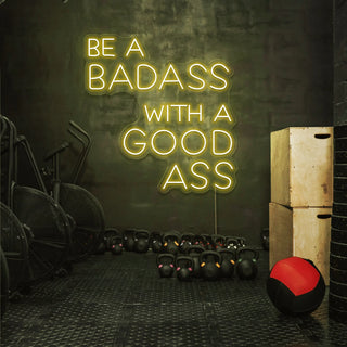 Scritta a Led Personalizzata Frasi Personalizzate "Be a badass with a good ass" cm 130 x 160