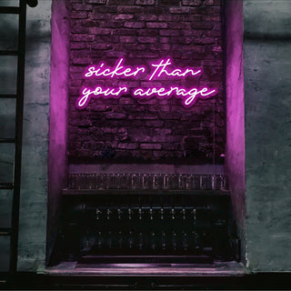 Letrero Led Personalizado Frases Personalizadas "sicker than your average" 120 x 45 cm