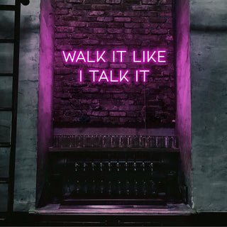 Escritura Led Personalizada Frases Personalizadas "Walk it like i talk it" cm 100 x 40