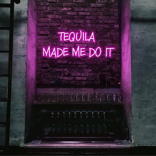 Letrero Led Personalizado Frases Personalizadas "Tequila me hizo hacerlo" 100 x 40 cm