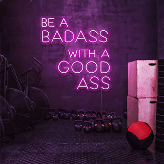 Scritta a Led Personalizzata Frasi Personalizzate "Be a badass with a good ass" cm 130 x 160