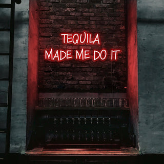 Scritta a Led Personalizzata Frasi Personalizzate "Tequila made me do it" cm 100 x 40