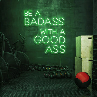 Letrero Led Personalizado Frases Personalizadas "Be a badass with a good ass" 130 x 160 cm