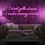 Scritta a Led Personalizzata Frasi Personalizzate "I dont gotta dance i make money moves" cm 130 x 48 - immagine 5