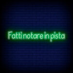 Scritta a Led Personalizzata Frasi Motivazionali "Fatti notare in pista" cm 196 x 33