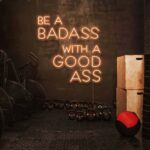 Scritta a Led Personalizzata Frasi Personalizzate "Be a badass with a good ass" cm 130 x 160 - immagine 2